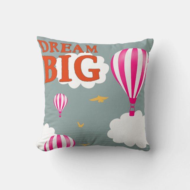 Dream big hot air balloon nursery motivation quote throw pillow (Front)