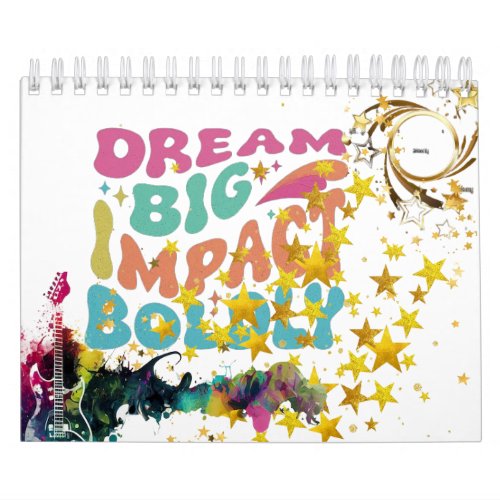 Dream big impact boldly  calendar