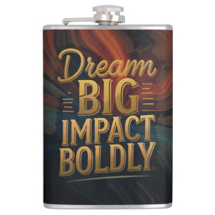 Dream Big Impact Boldly Flask
