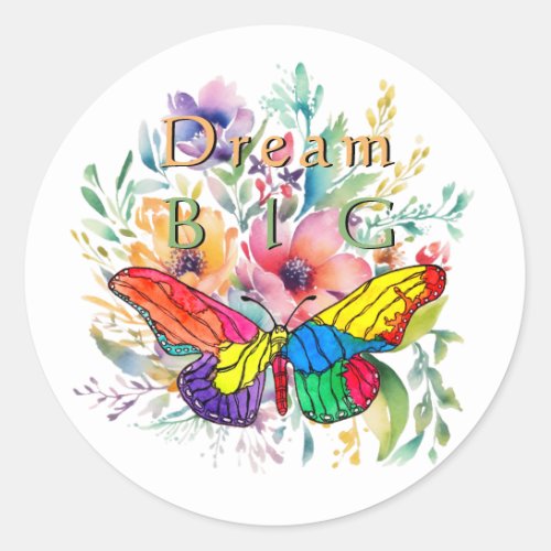 Dream Big Inspirational and Motivational  Classic Round Sticker