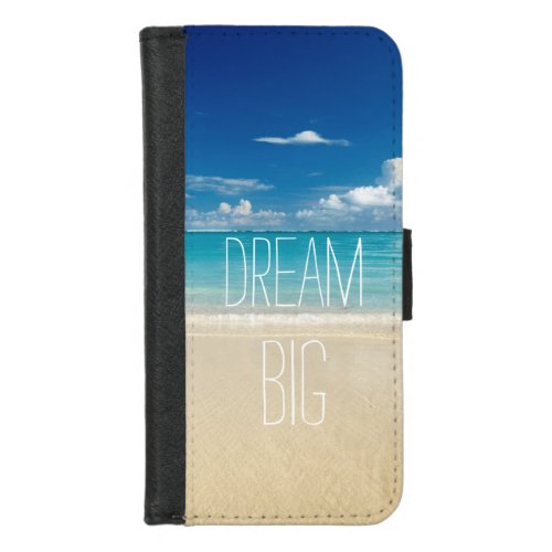 Dream Big _ Inspirational and Motivational Quote iPhone 87 Wallet Case