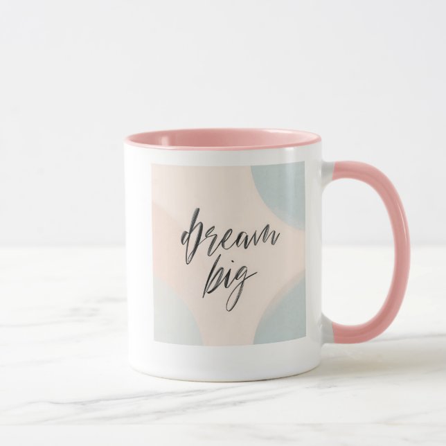 Dream Big Inspirational Art Mug (Right)