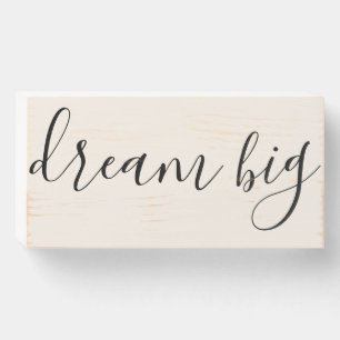 Dream Big Inspirational Quote Black White Wooden Box Sign
