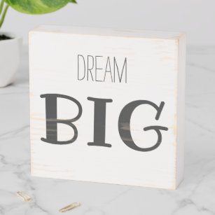 Dream Big - Inspirational Quote Wooden Box Sign