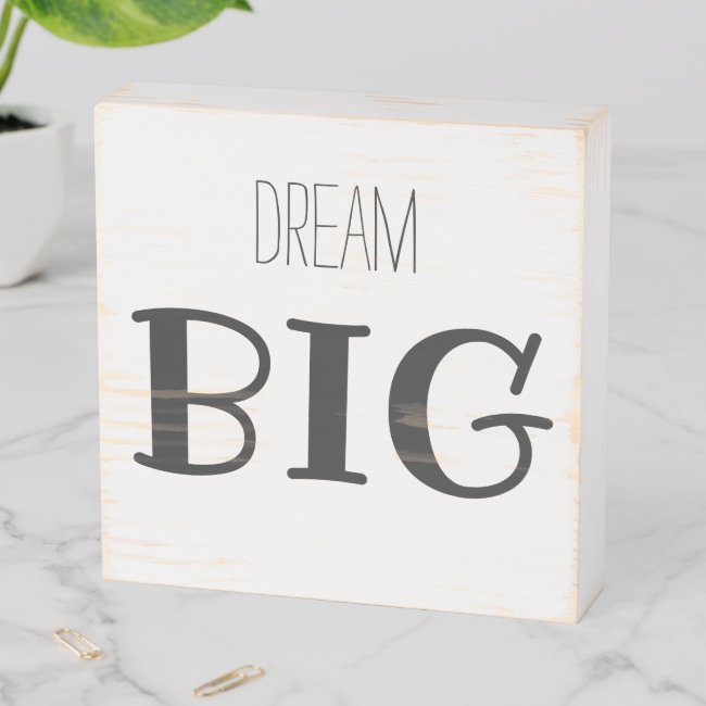 Dream Big - Inspirational Quote