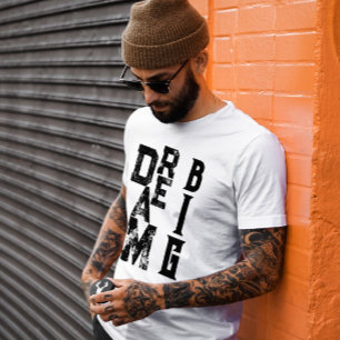 Dream Big Inspiring Quote Grunge Urban Streewear T-Shirt