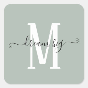 Dream Big Inspiring Quote Monogram Initial Sage Square Sticker