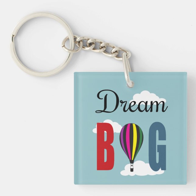 Dream big keychain (Front)