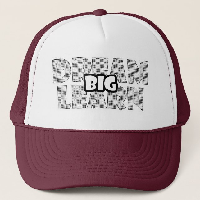 DREAM BIG LEARN BIG TRUCKER HAT (Front)