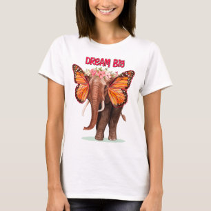 Dream Big Like An Elephant Inspirational T-Shirt