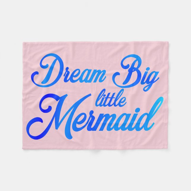 Dream Big Little Mermaid Fleece Blanket (Front (Horizontal))