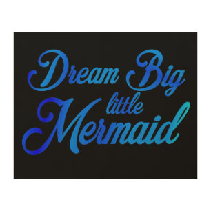 Dream Big Little Mermaid Wood Wall Art