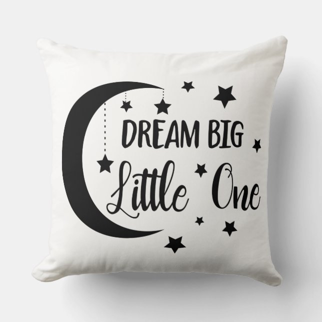 Dream big little one- baby gifts throw pillow (Front)