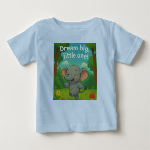 Dream Big Little One! Baby T-Shirt