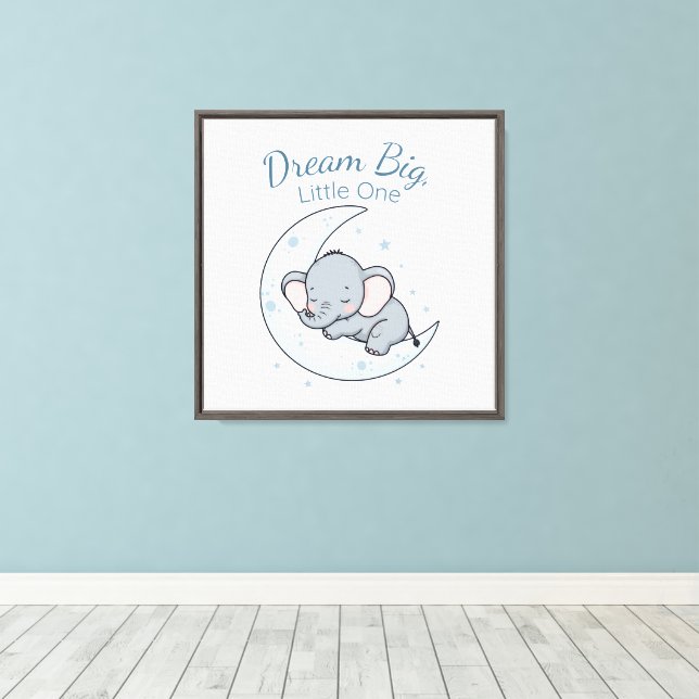 Dream Big, Little One Canvas Print (Insitu(Wood Floor))