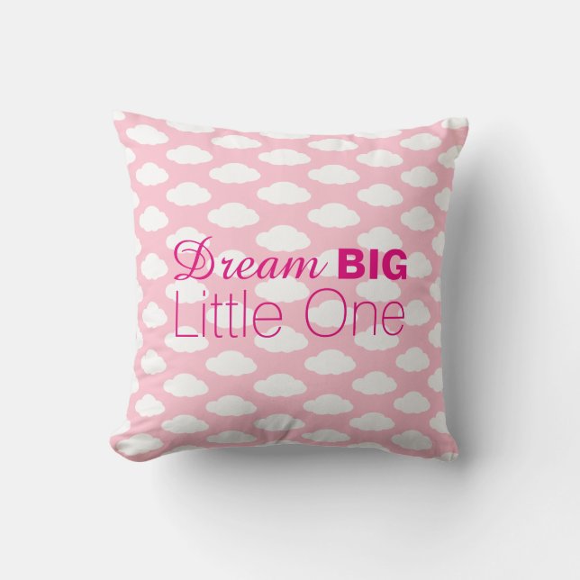Dream Big Little One Clouds Pink Throw Pillow (Front)