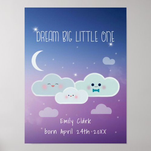 Dream Big Little One Clouds  Poster