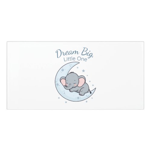 Dream Big, Little One Door Sign