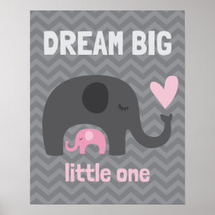 Dream Big Little One - Gray and Pink Elephants Poster