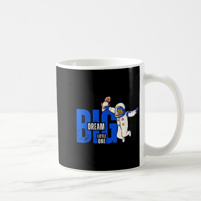 Dream Big, Little One - Insrational Quote Gift For Coffee Mug (Right)
