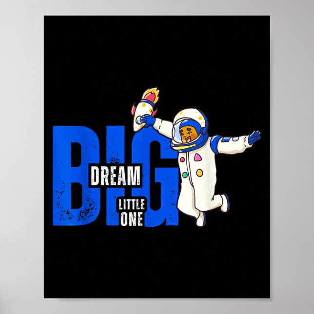 Dream Big, Little One - Insrational Quote Gift For Poster (Front)