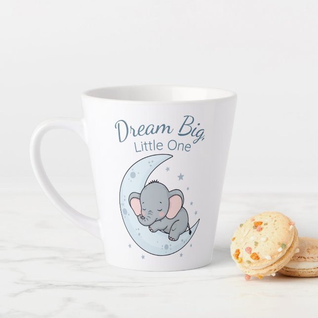 Dream Big, Little One Latte Mug (In Situ)