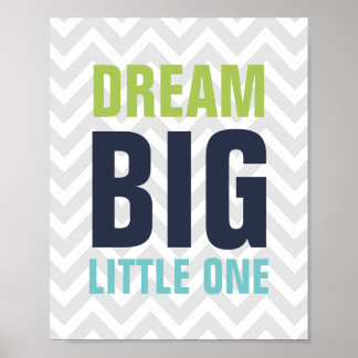Dream Big Little One Nursery Poster