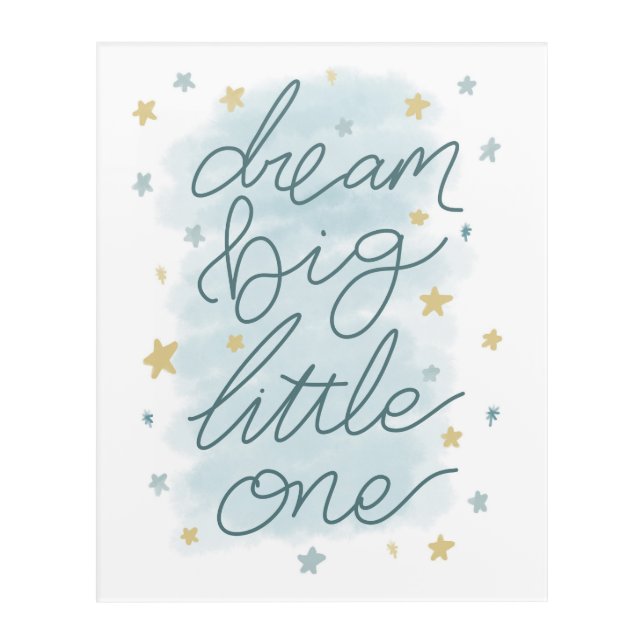 Dream Big Little One Pastel Stars Acrylic Print (Front)