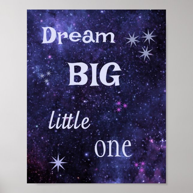 Dream BIG little one  Poster (Front)