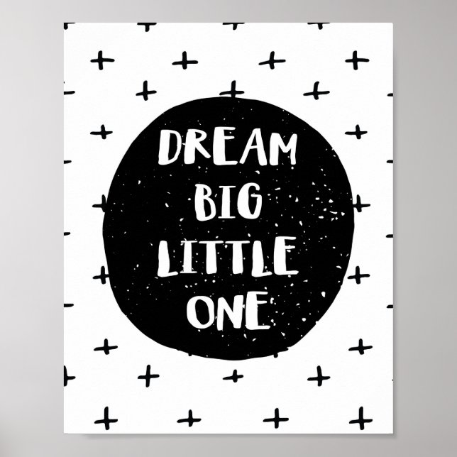 Dream Big Little One Poster (Front)