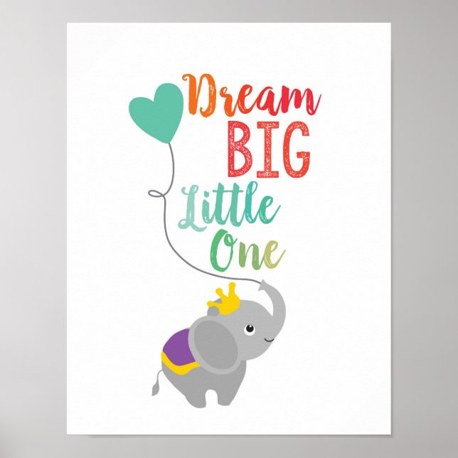 Dream Big Little One Poster (Front)