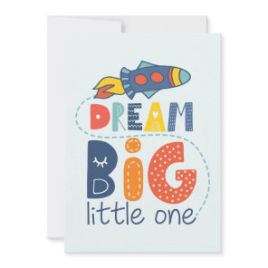 Dream Big Little One Rocket Card