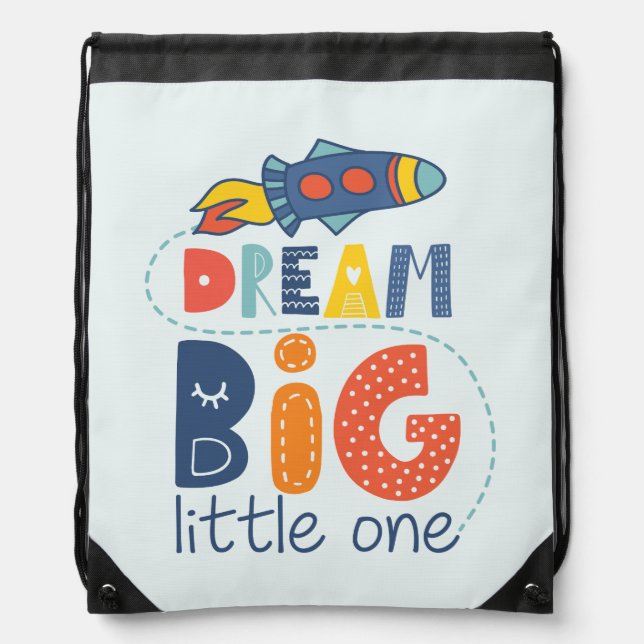 Dream Big Little One Rocket Drawstring Bag (Front)