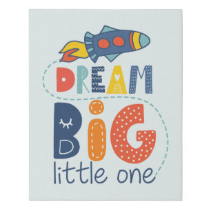 Dream Big Little One Rocket Faux Canvas Print