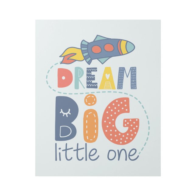 Dream Big Little One Rocket Gallery Wrap (Front)