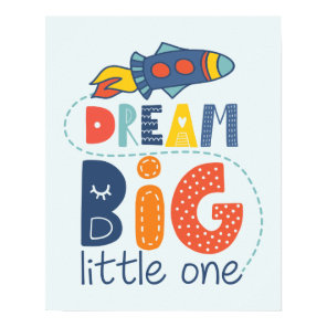 Dream Big Little One Rocket Poster