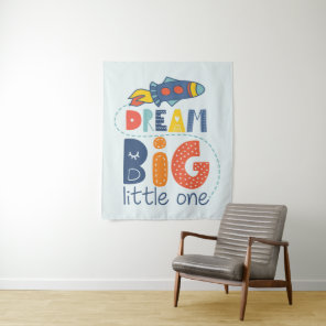 Dream Big Little One Rocket Tapestry
