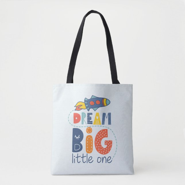 Dream Big Little One Rocket Tote Bag (Front)