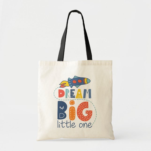 Dream Big Little One Rocket Tote Bag (Front)