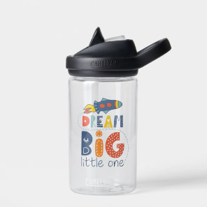 Dream Big Little One Rocket Water Bottle