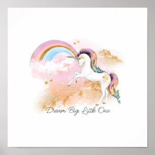 Dream Big, Little One Unicorn and Rainbow Poster