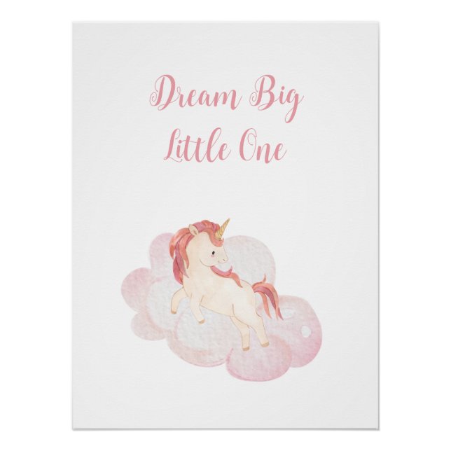 "Dream Big Little One" Unicorn Poster (Front)