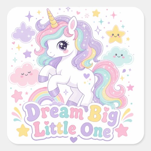 Dream Big Little One Unicorn Square Sticker