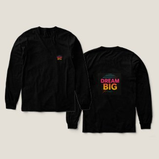 Dream Big Long Sleeve For Men