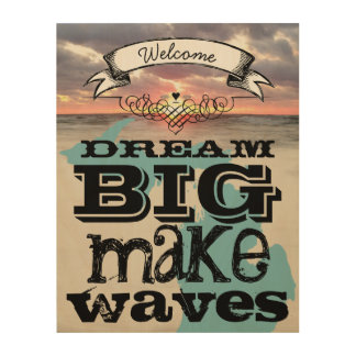 Dream Big Make Waves Wood Wall Decor