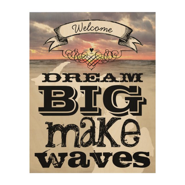 Dream Big Make Waves Wood Wall Decor (Front)