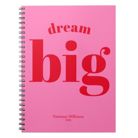 Dream Big! Modern Bold Red - Hot Pink Typography   Notebook