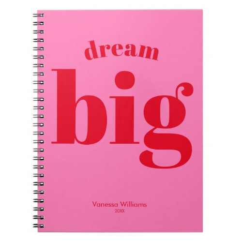Dream Big Modern Bold Red _ Hot Pink Typography   Notebook