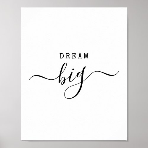 Dream Big Modern Minimalist Quote Motivational  Poster