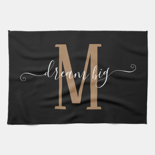 Dream Big Monogram Initial Inspiring Quote Black Kitchen Towel